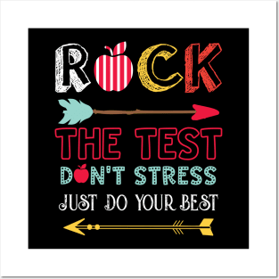 Rock The Test Don't Stress Just Do Your Best Posters and Art